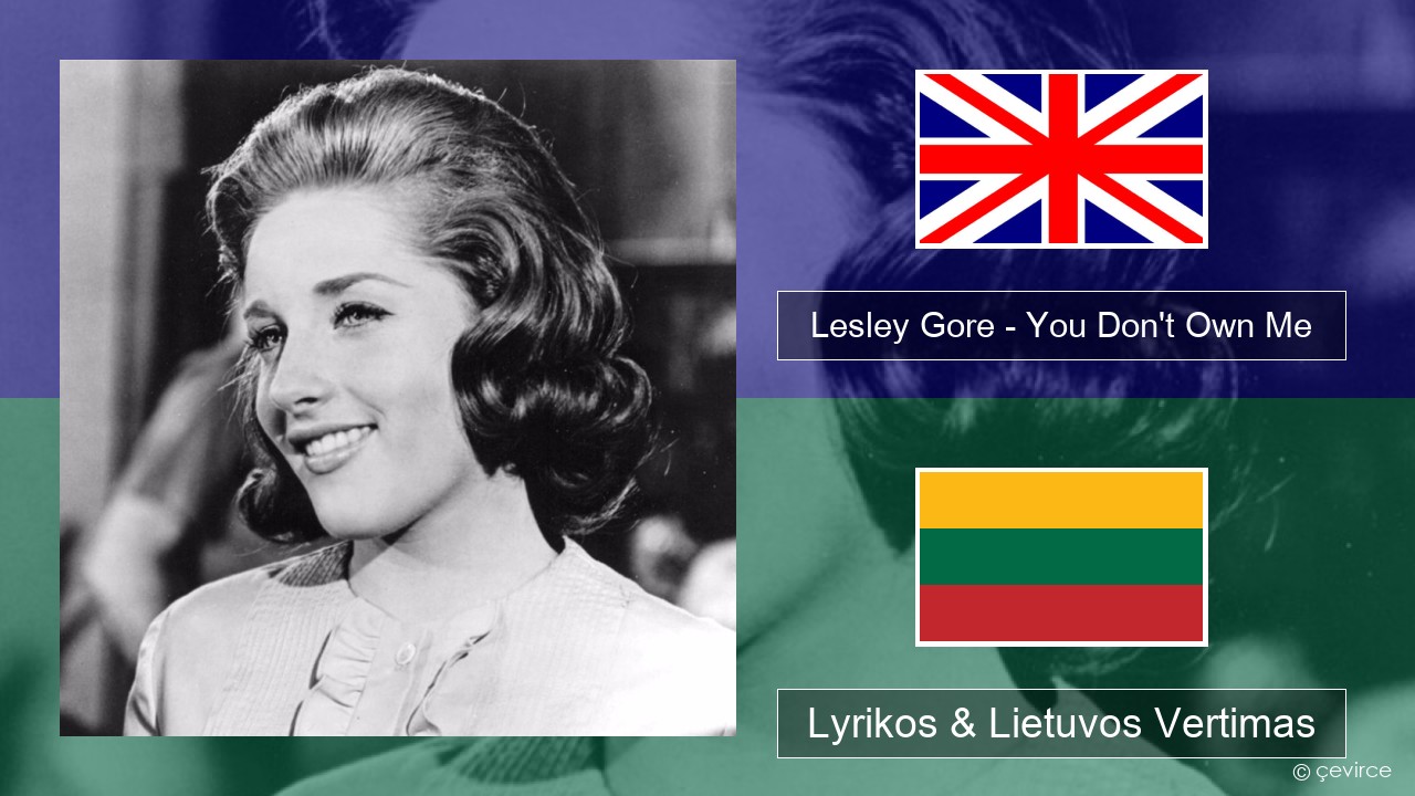 Lesley Gore – You Don’t Own Me Anglų Lyrikos & Lietuvos Vertimas