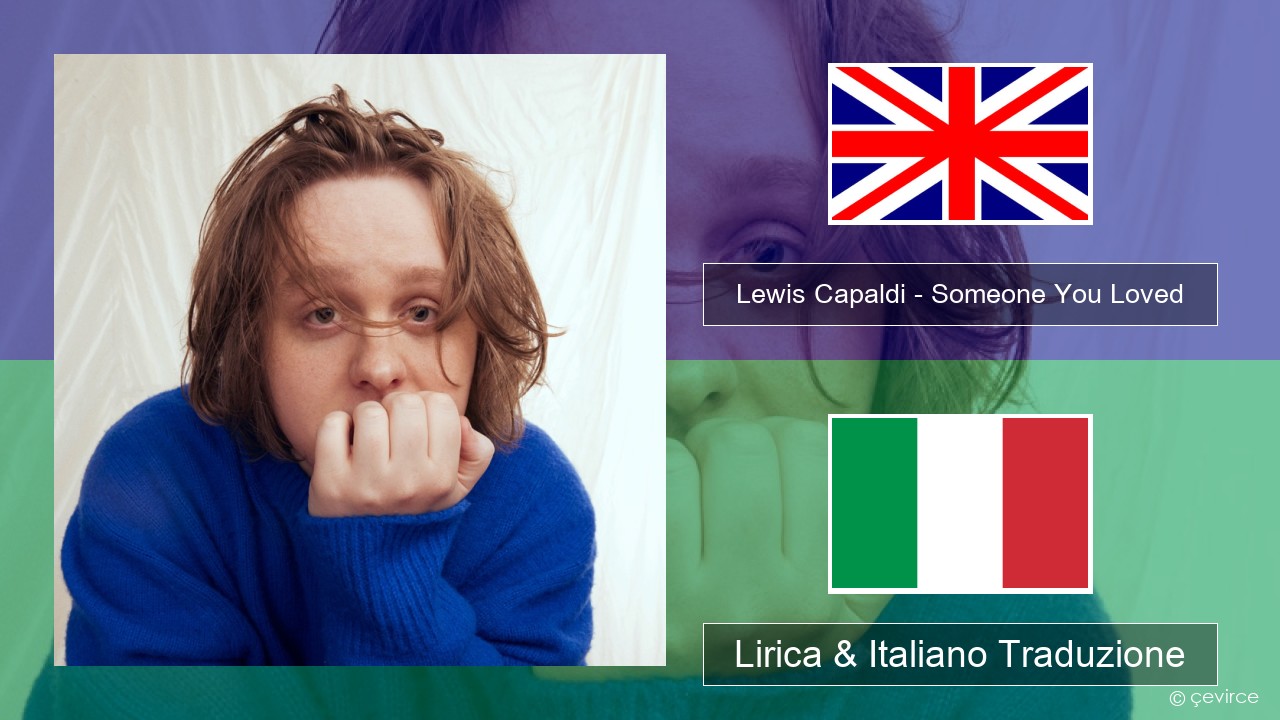 Lewis Capaldi – Someone You Loved (Madism Radio Mix) Inglese Lirica & Italiano Traduzione
