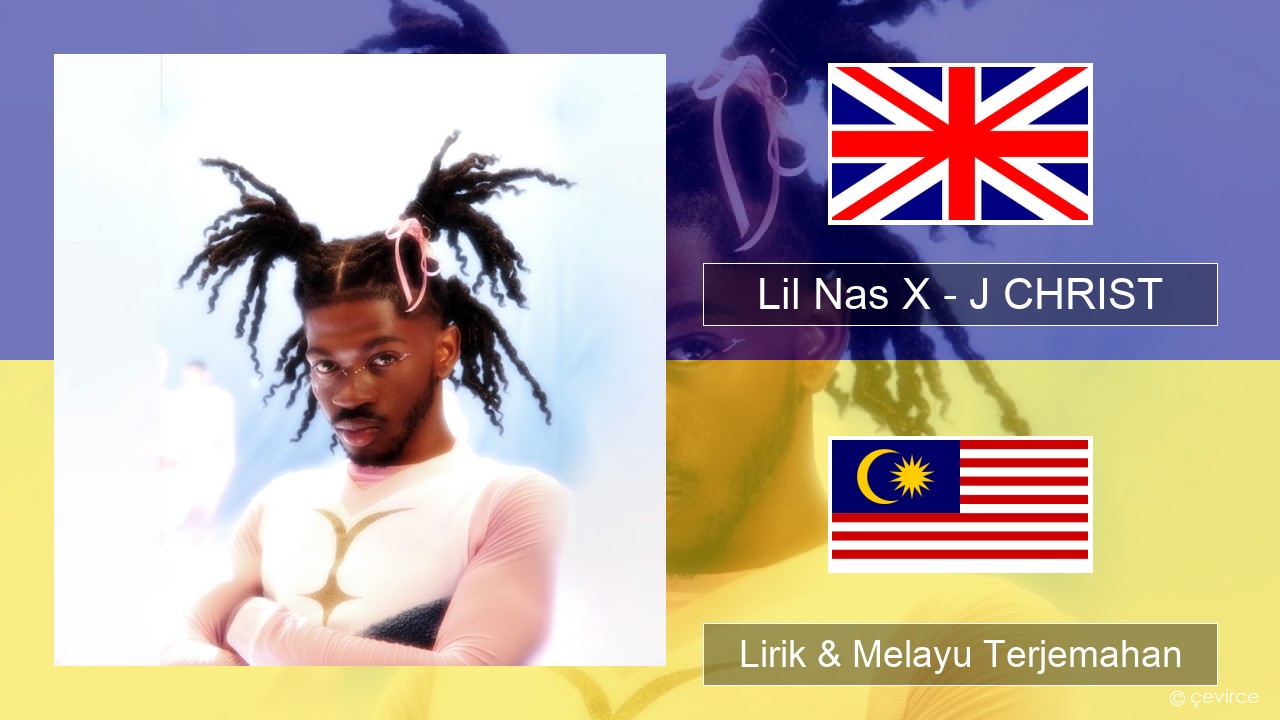 Lil Nas X – J CHRIST Francais Lirik & Melayu (Malay) Terjemahan
