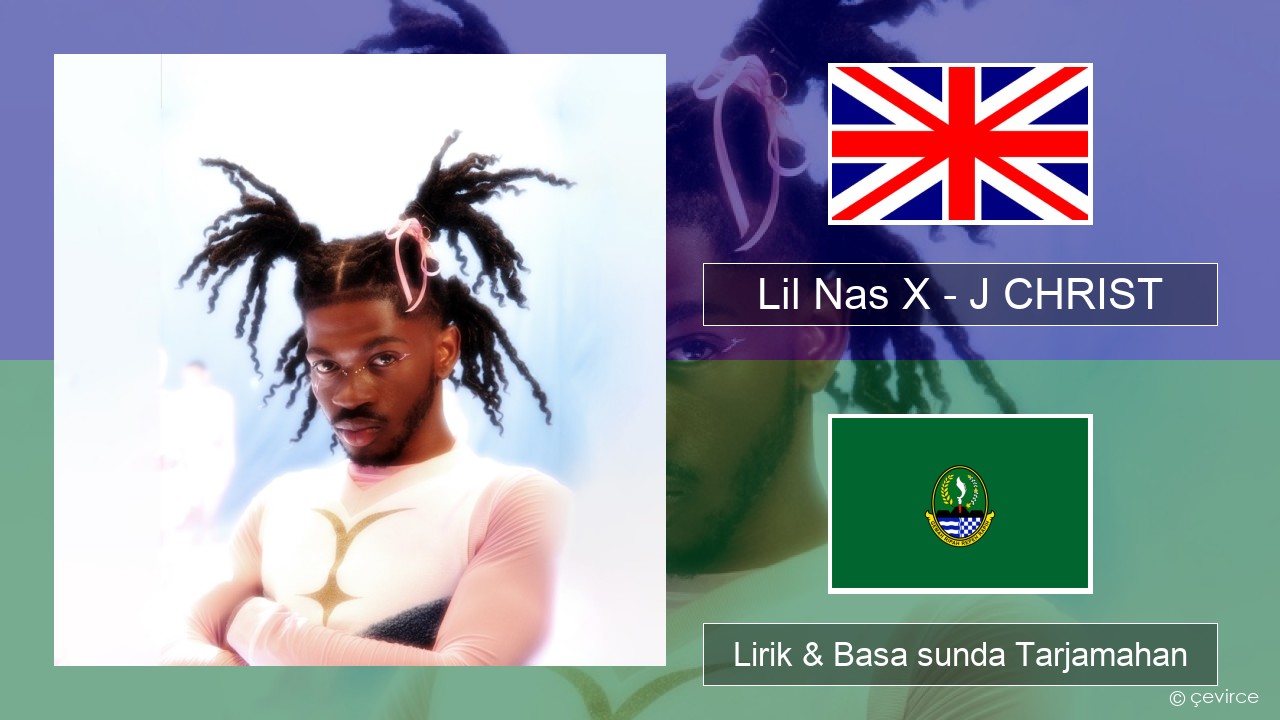 Lil Nas X – J CHRIST Basa inggris Lirik & Basa sunda Tarjamahan