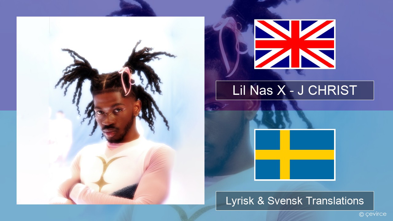 Lil Nas X – J CHRIST Engelsk Lyrisk & Svensk Translations