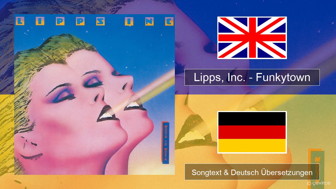 Lipps, Inc. – Funkytown Englisch Songtext & Deutsch Übersetzungen