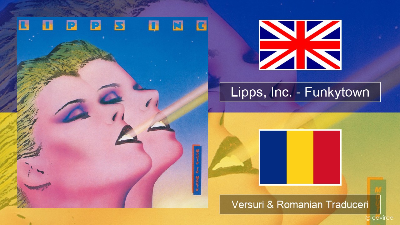 Lipps, Inc. – Funkytown Română Versuri & Romanian Traduceri