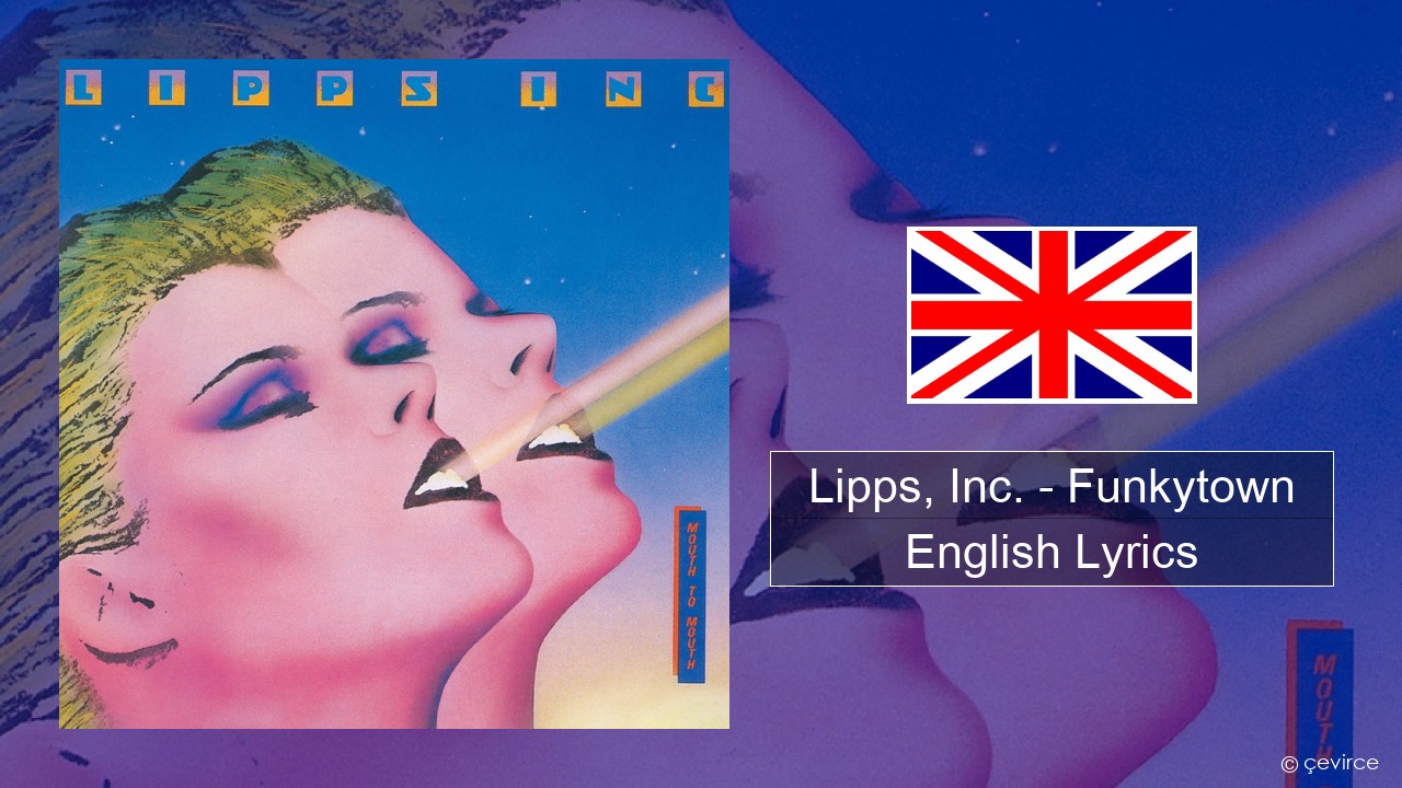 Lipps, Inc. – Funkytown English Lyrics