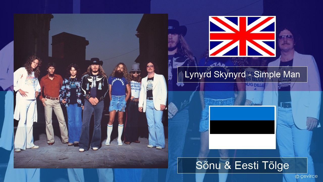 Lynyrd Skynyrd – Simple Man Inglise Sõnu & Eesti Tõlge