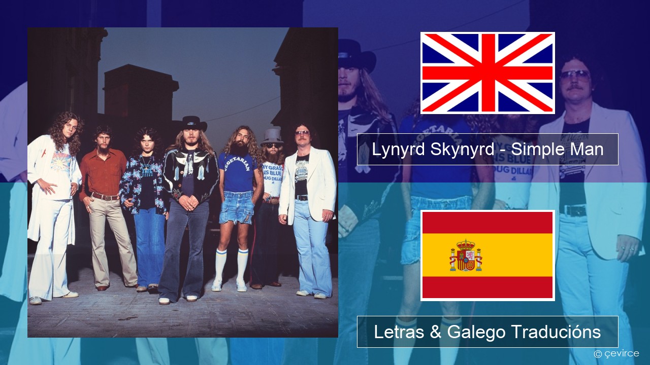 Lynyrd Skynyrd – Simple Man Inglés Letras & Galego Traducións