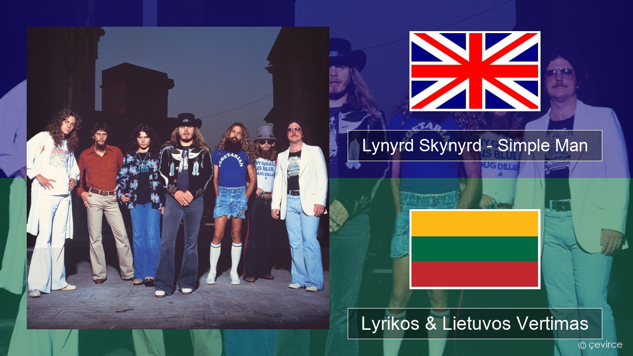 Lynyrd Skynyrd – Simple Man Anglų Lyrikos & Lietuvos Vertimas
