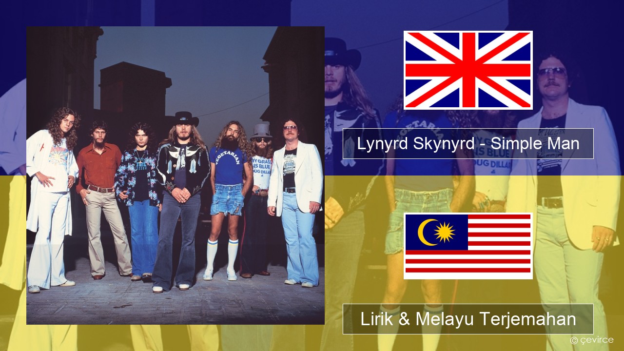 Lynyrd Skynyrd – Simple Man Francais Lirik & Melayu (Malay) Terjemahan