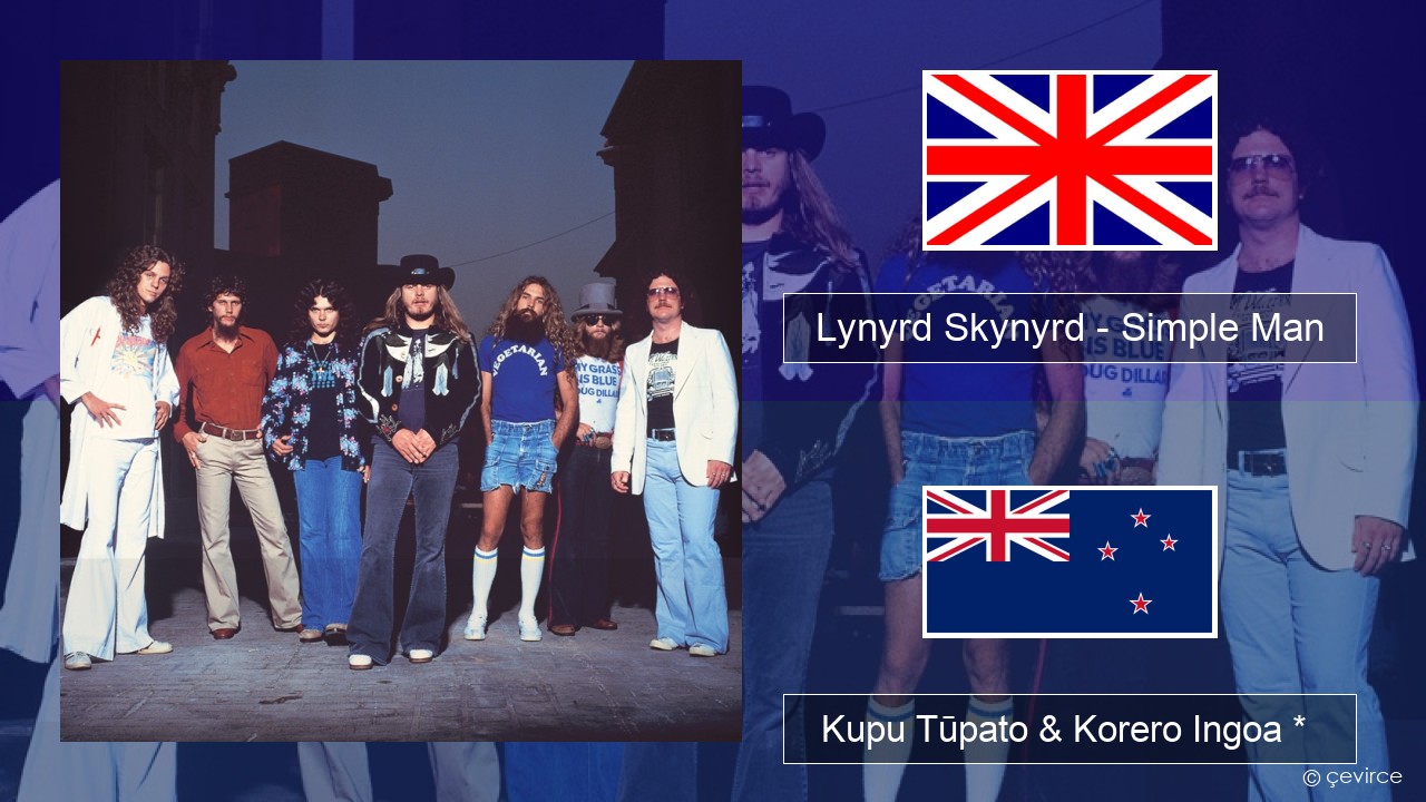 Lynyrd Skynyrd – Simple Man Ingoa *  Kupu Tūpato & Korero Ingoa *