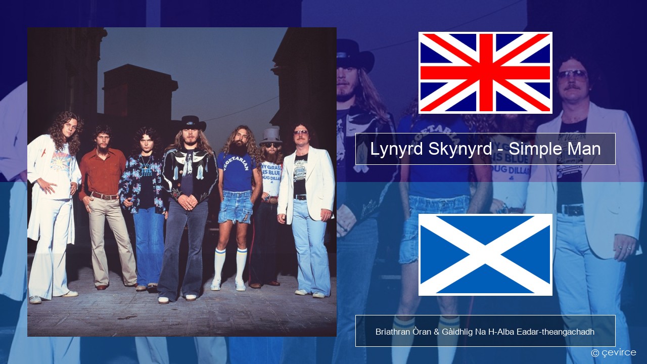 Lynyrd Skynyrd – Simple Man Gaelic Briathran Òran & Gàidhlig Na H-Alba Eadar-theangachadh