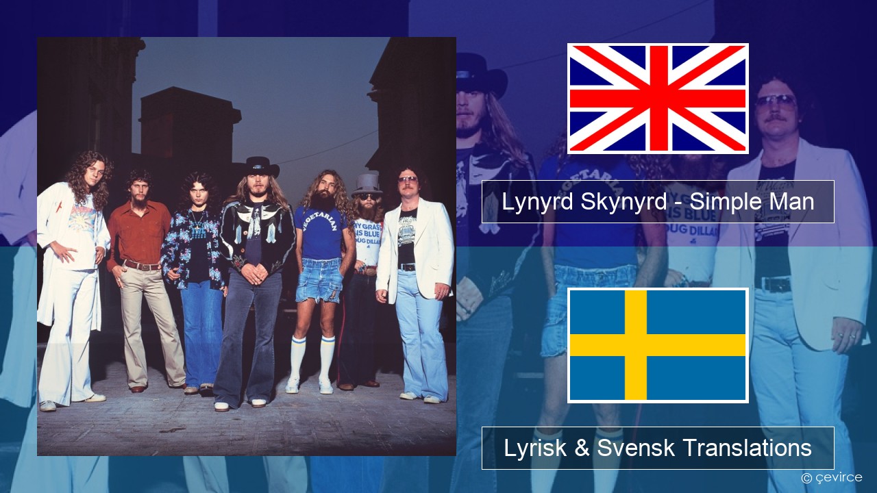 Lynyrd Skynyrd – Simple Man Engelsk Lyrisk & Svensk Translations