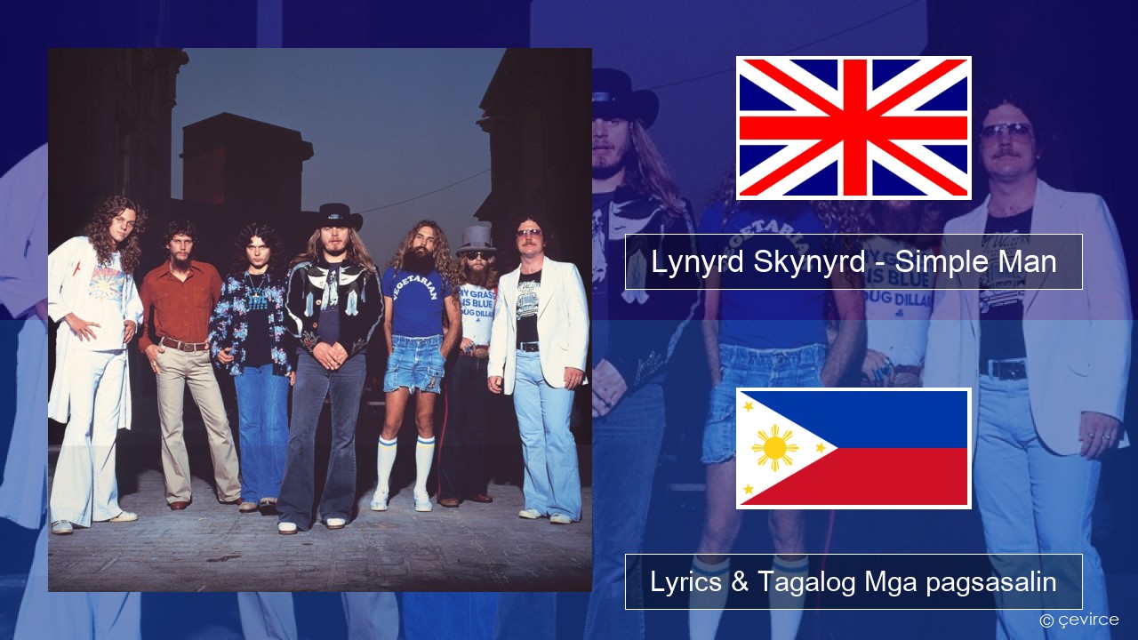 Lynyrd Skynyrd – Simple Man Ingles Lyrics & Tagalog Mga pagsasalin