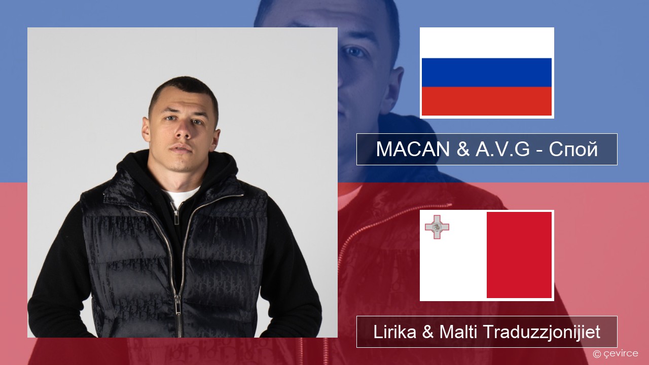 MACAN & A.V.G – Спой Russu Lirika & Malti Traduzzjonijiet