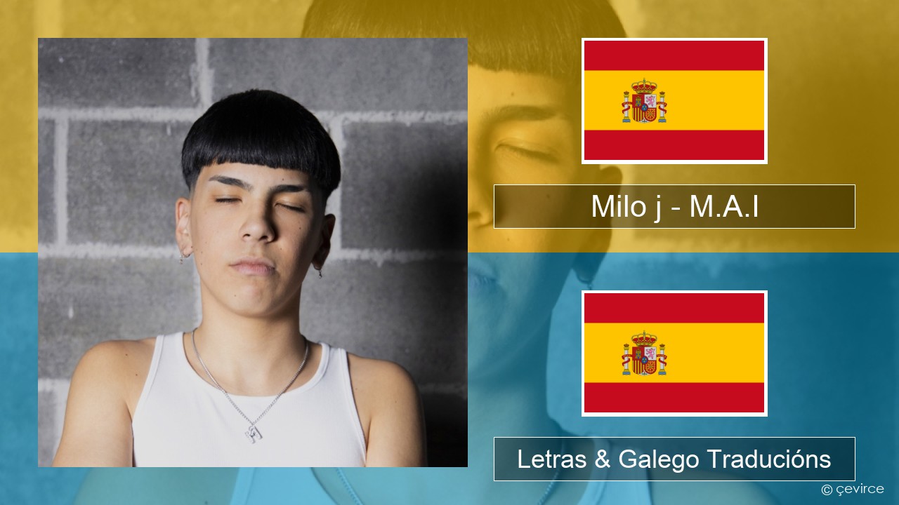 Milo j – M.A.I Español Letras & Galego Traducións