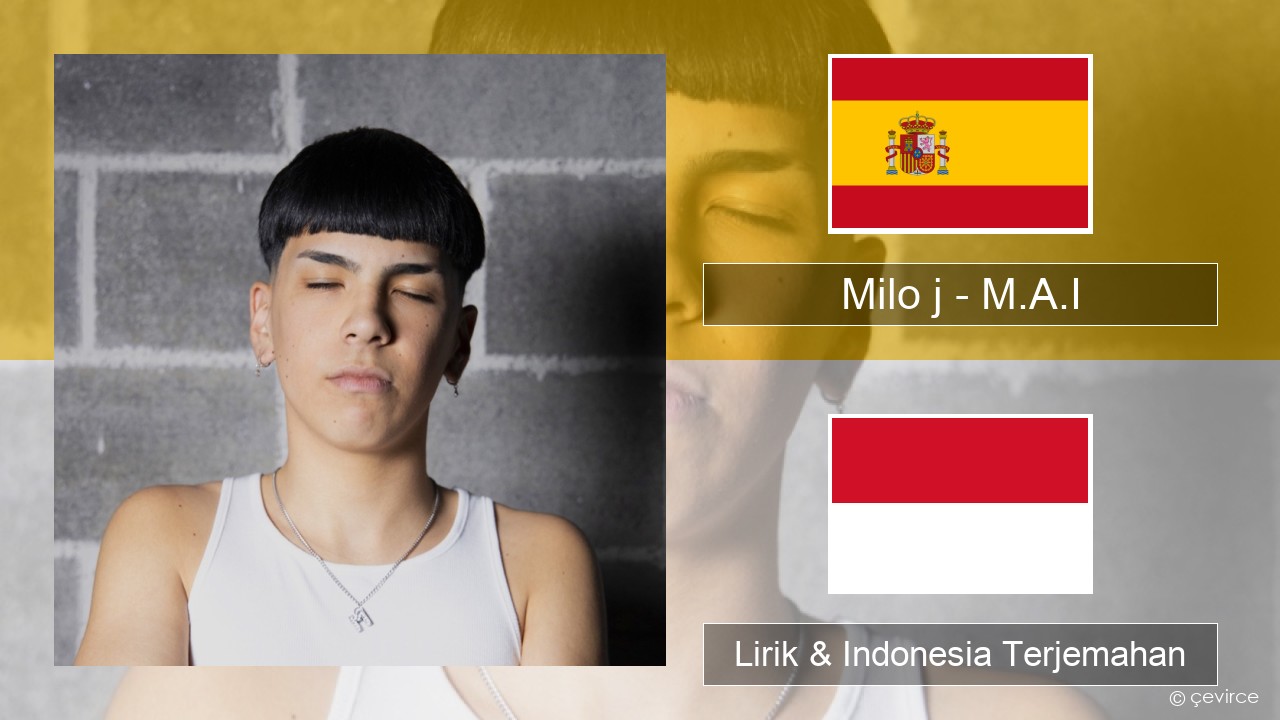 Milo j – M.A.I Spanyol Lirik & Indonesia Terjemahan