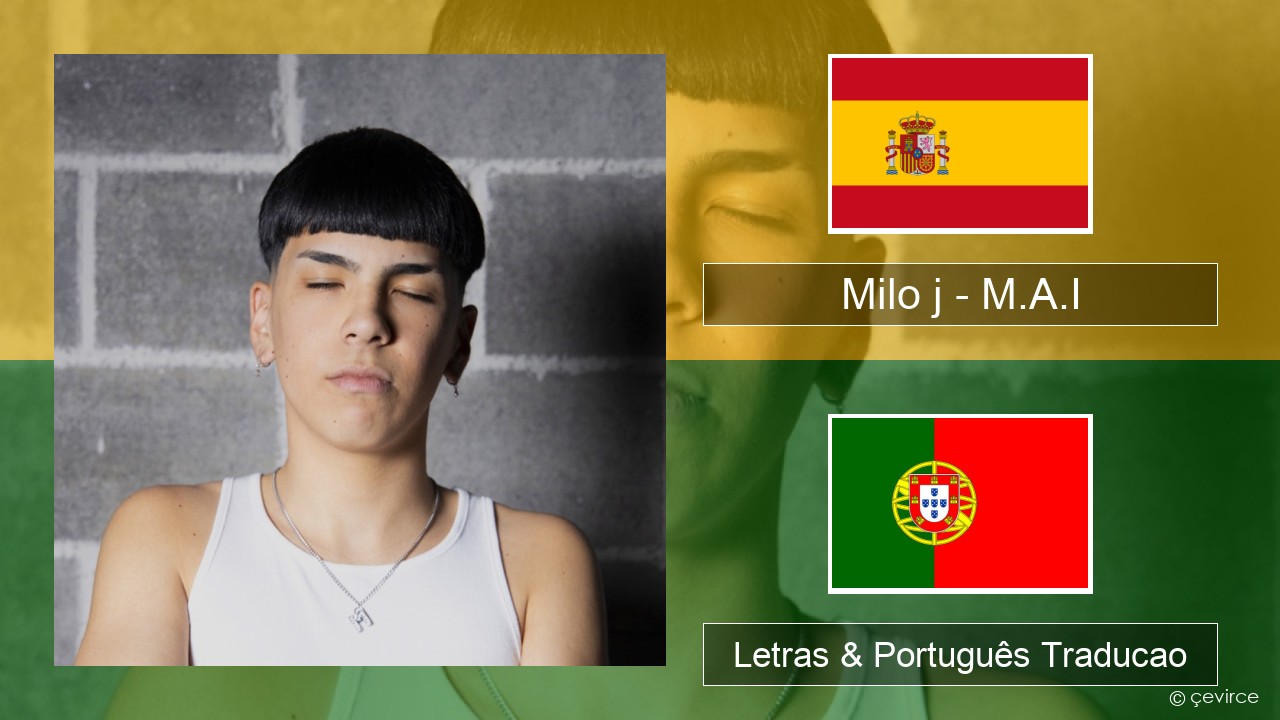 Milo j – M.A.I Espanhol Letras & Português Traducao