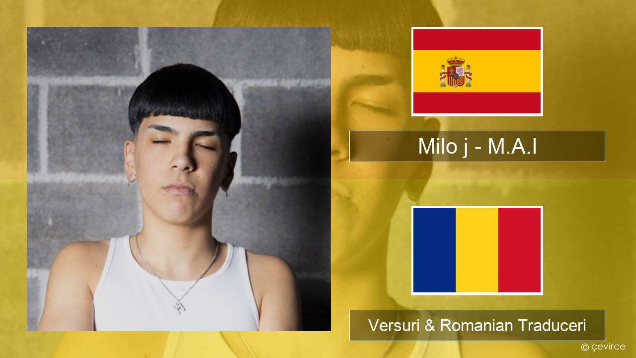 Milo j – M.A.I Spaniolă Versuri & Romanian Traduceri