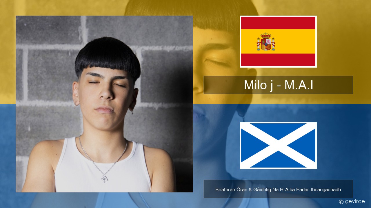 Milo j – M.A.I S e Briathran Òran & Gàidhlig Na H-Alba Eadar-theangachadh