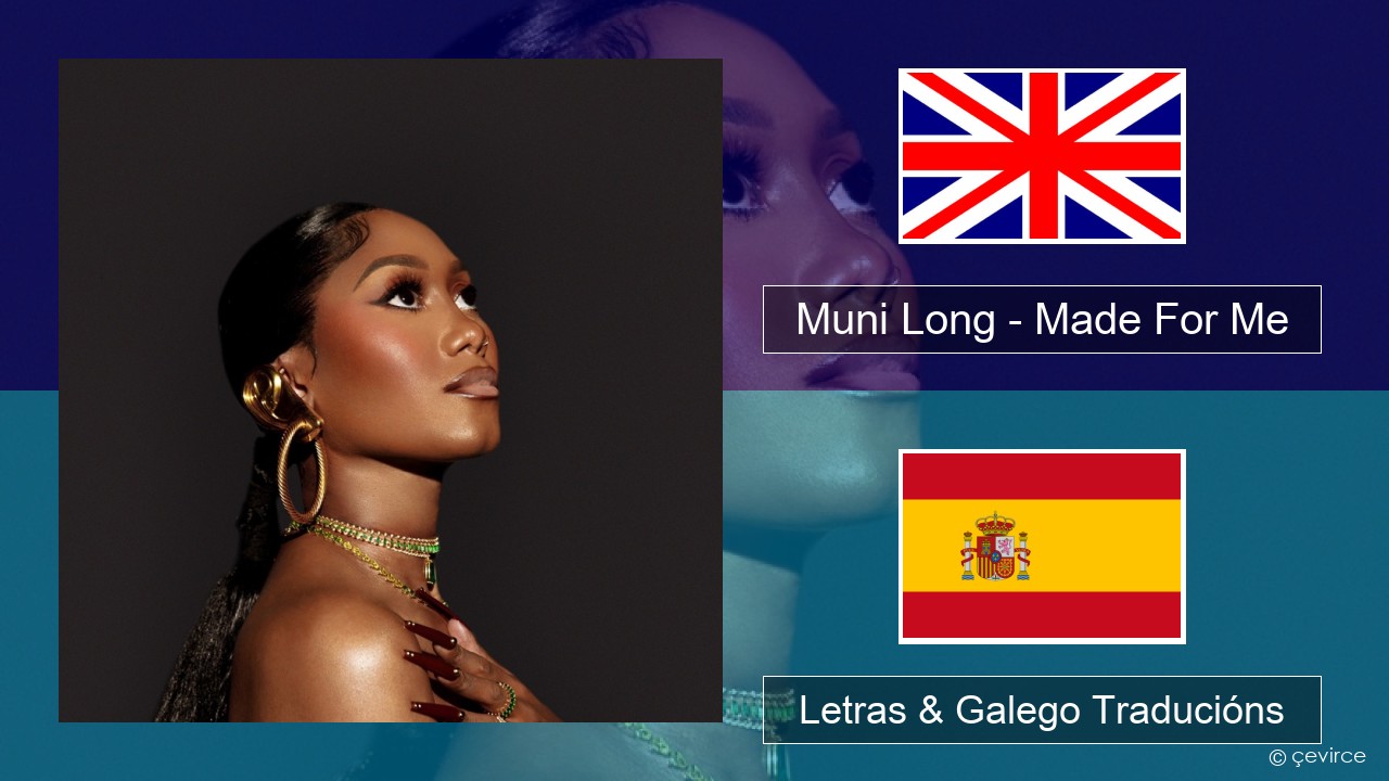Muni Long – Made For Me Inglés Letras & Galego Traducións