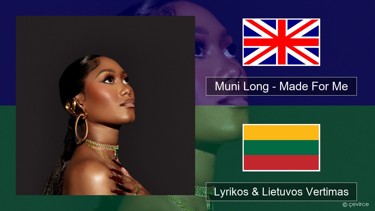 Muni Long – Made For Me Anglų Lyrikos & Lietuvos Vertimas