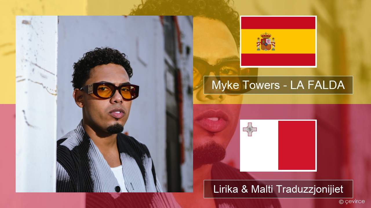 Myke Towers – LA FALDA Spanjol Lirika & Malti Traduzzjonijiet