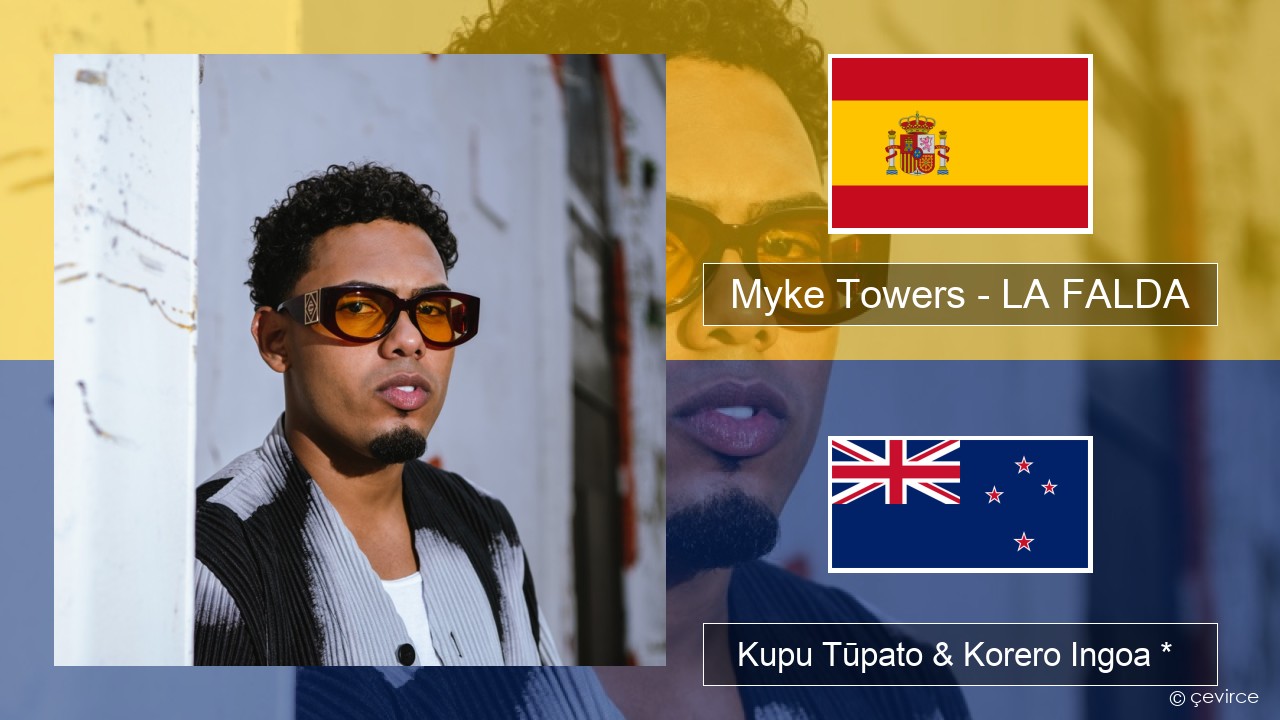 Myke Towers – LA FALDA Ingoa *  Kupu Tūpato & Korero Ingoa *