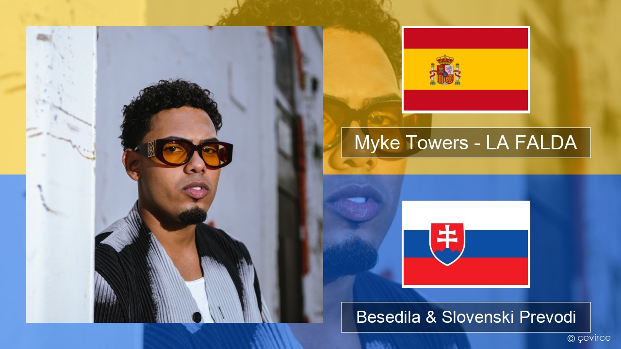 Myke Towers – LA FALDA Španščina Besedila & Slovenski Prevodi
