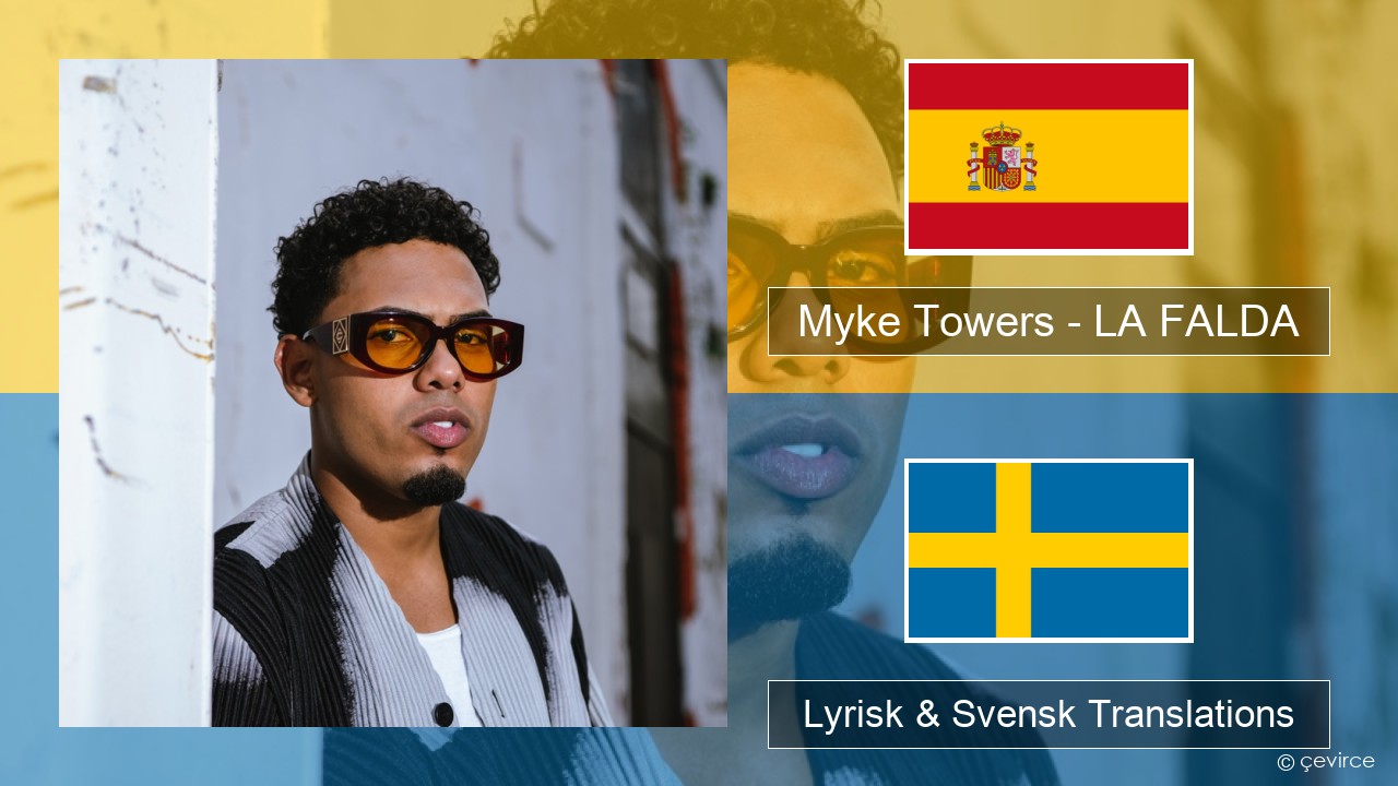 Myke Towers – LA FALDA Spansk Lyrisk & Svensk Translations