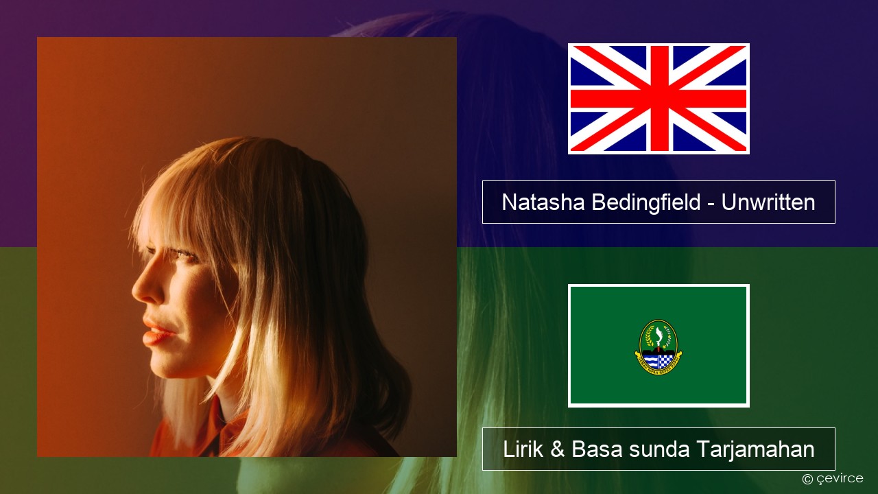Natasha Bedingfield – Unwritten Basa inggris Lirik & Basa sunda Tarjamahan