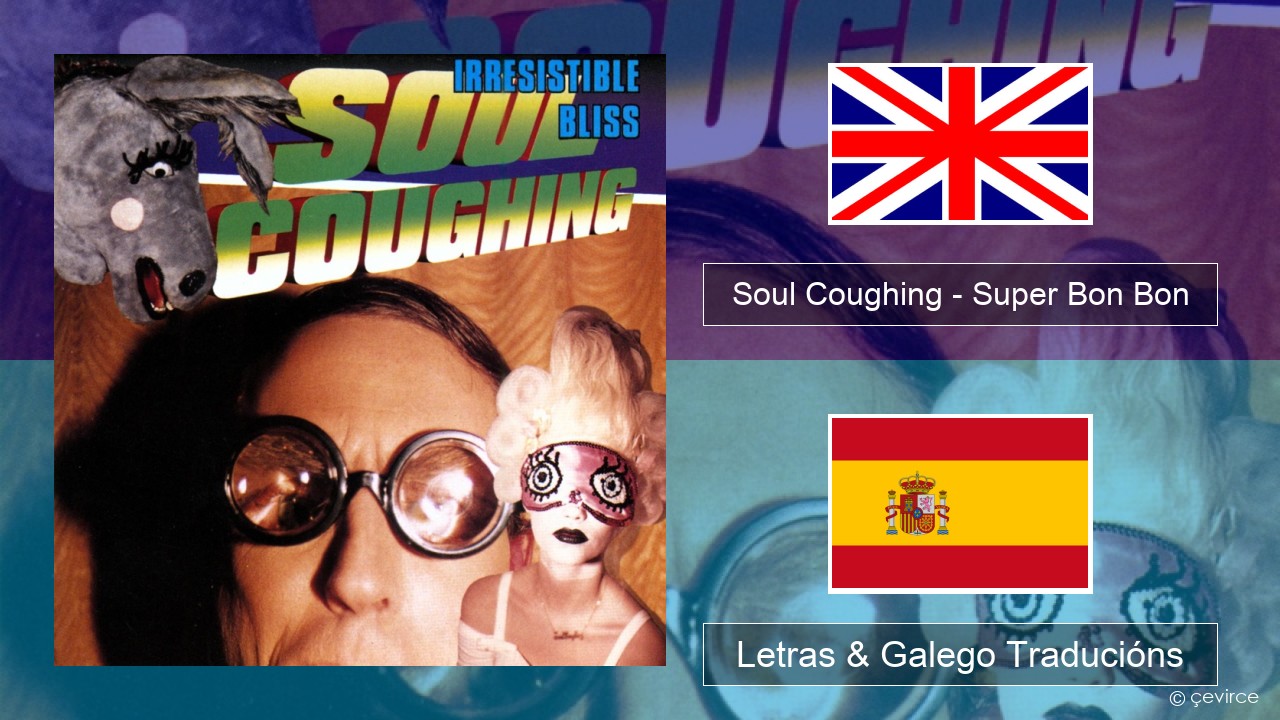 Soul Coughing – Super Bon Bon Inglés Letras & Galego Traducións