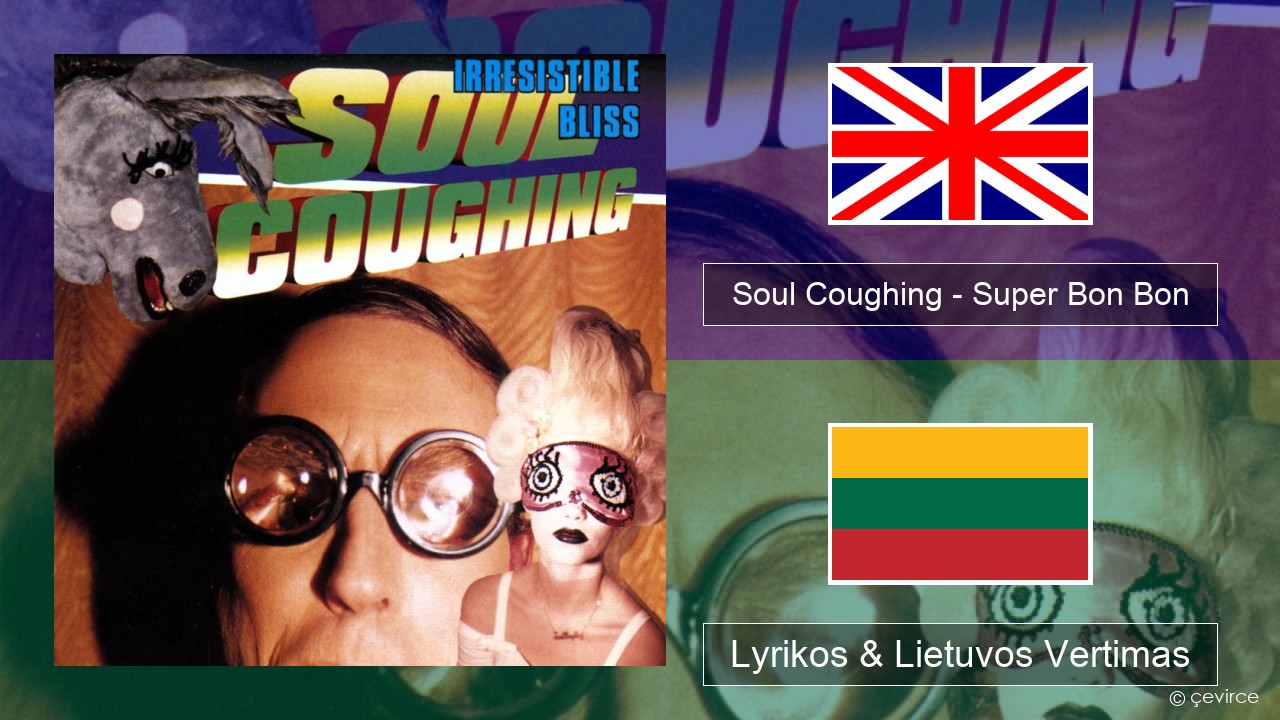 Soul Coughing – Super Bon Bon Anglų Lyrikos & Lietuvos Vertimas