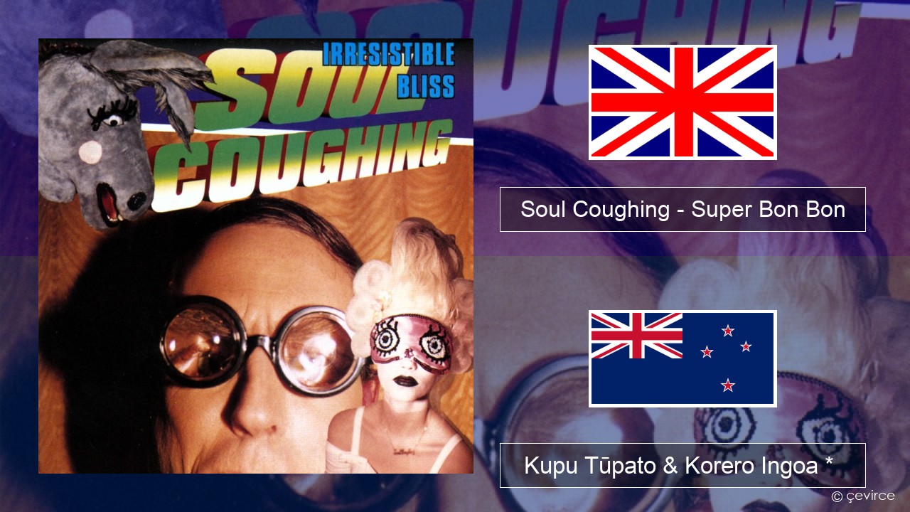 Soul Coughing – Super Bon Bon Ingoa *  Kupu Tūpato & Korero Ingoa *
