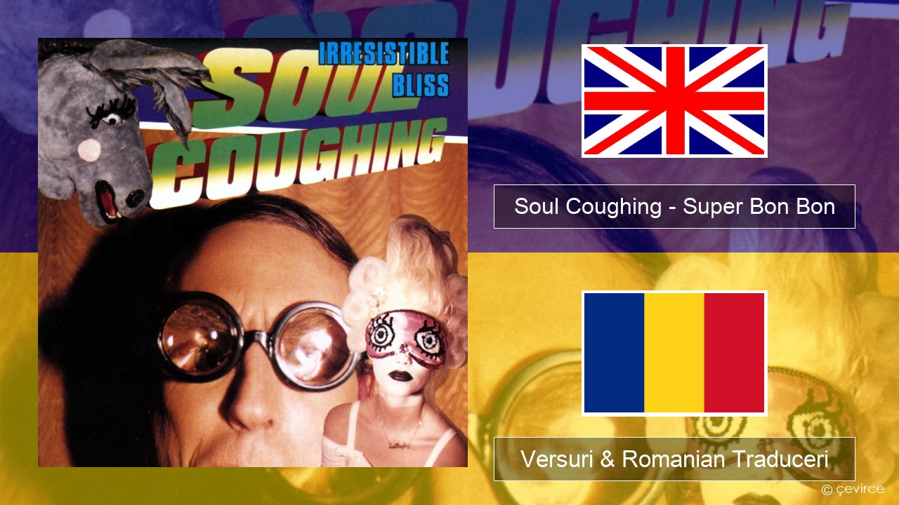 Soul Coughing – Super Bon Bon Română Versuri & Romanian Traduceri