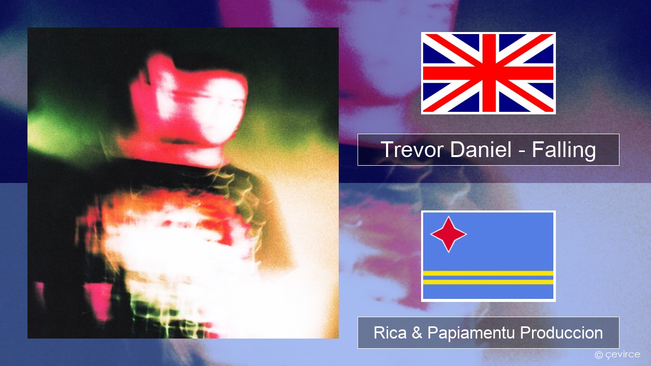 Trevor Daniel – Falling Ing Rica & Papiamentu Produccion