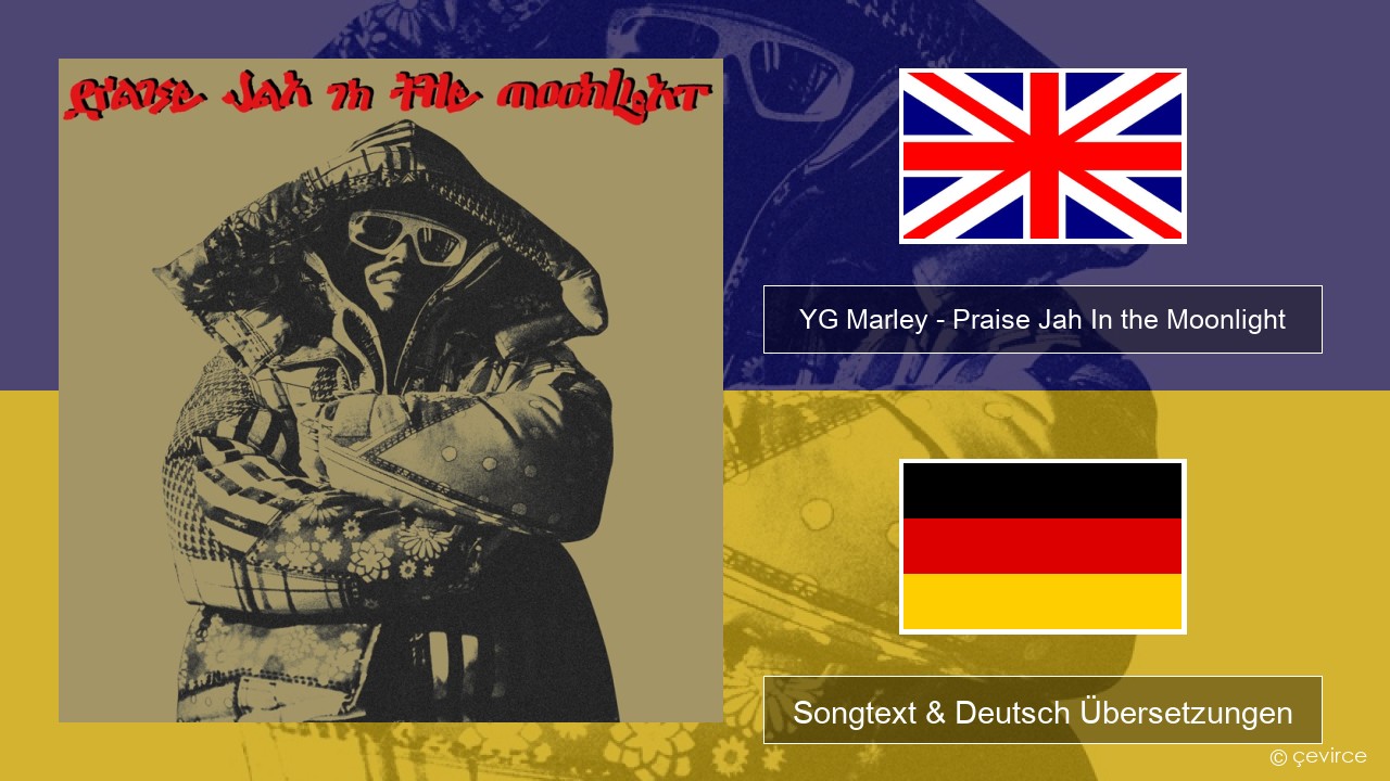 YG Marley – Praise Jah In the Moonlight Englisch Songtext & Deutsch Übersetzungen