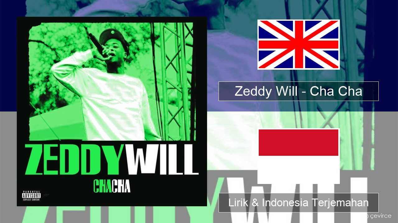 Zeddy Will – Cha Cha Bahasa Indonesia Lirik & Indonesia Terjemahan