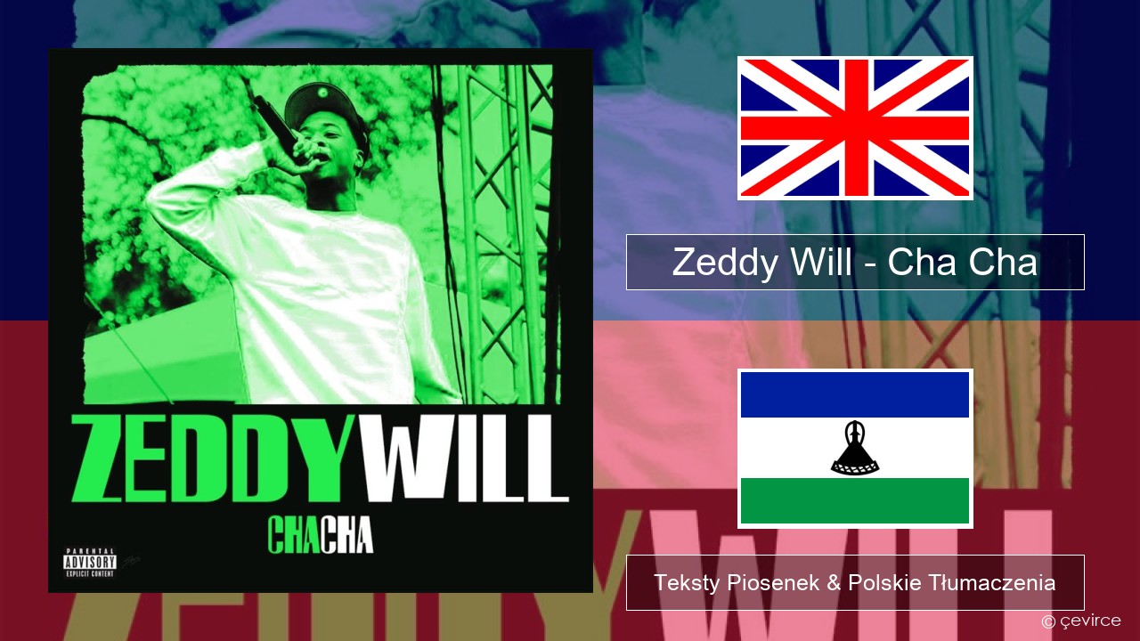 Zeddy Will – Cha Cha Polski Teksty Piosenek & Polskie Tłumaczenia