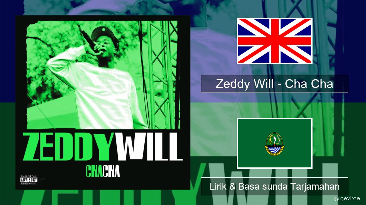 Zeddy Will – Cha Cha Basa inggris Lirik & Basa sunda Tarjamahan