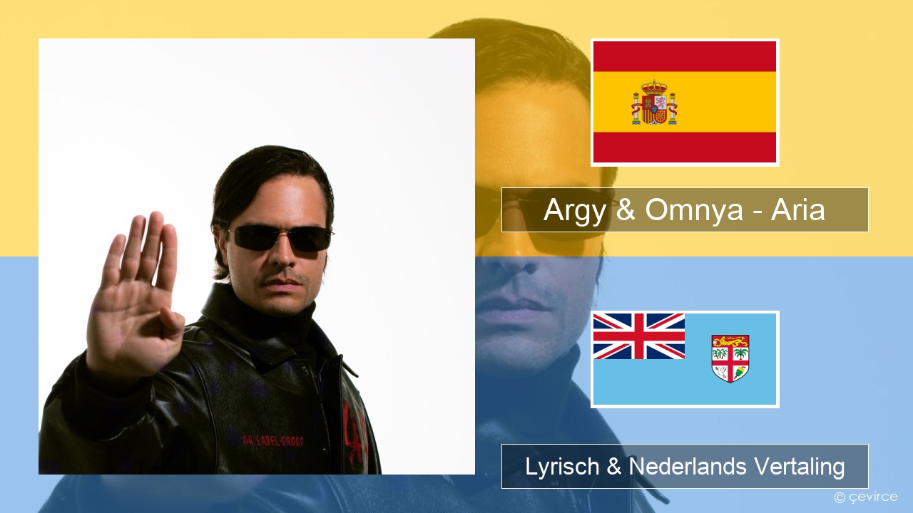 Argy & Omnya – Aria Spaans Lyrisch & Nederlands Vertaling