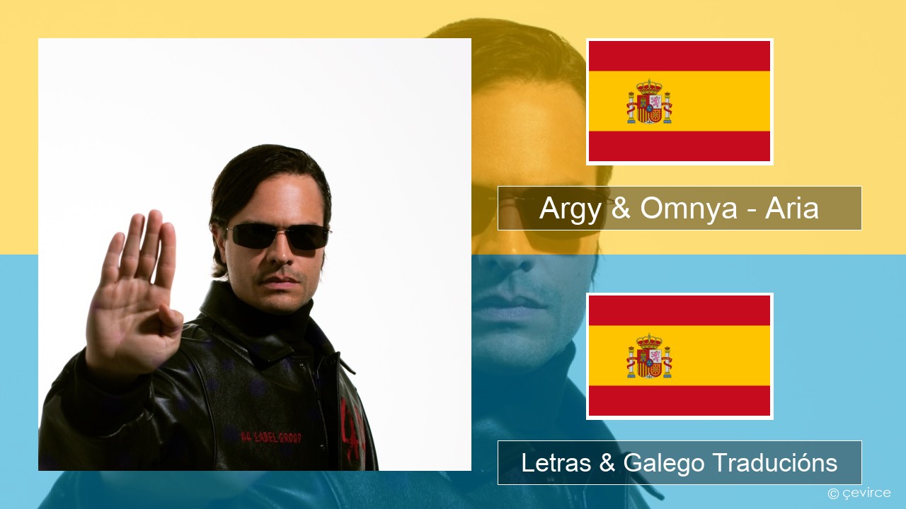 Argy & Omnya – Aria Español Letras & Galego Traducións