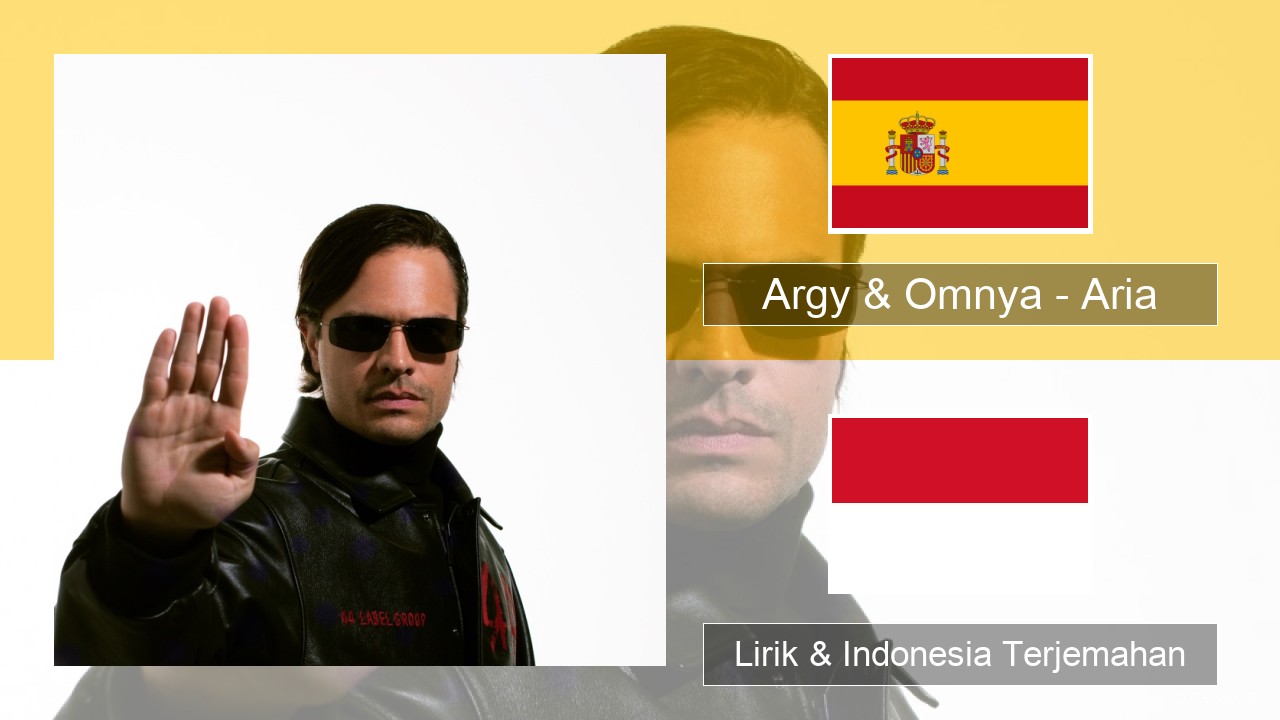 Argy & Omnya – Aria Spanyol Lirik & Indonesia Terjemahan