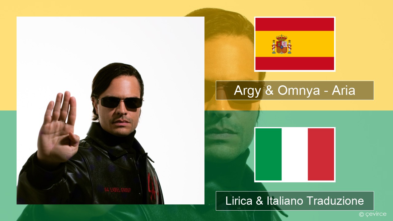 Argy & Omnya – Aria Spagnolo Lirica & Italiano Traduzione