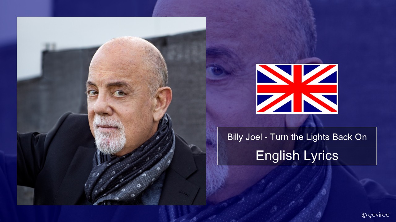 Billy Joel – Turn the Lights Back On English Lyrics
