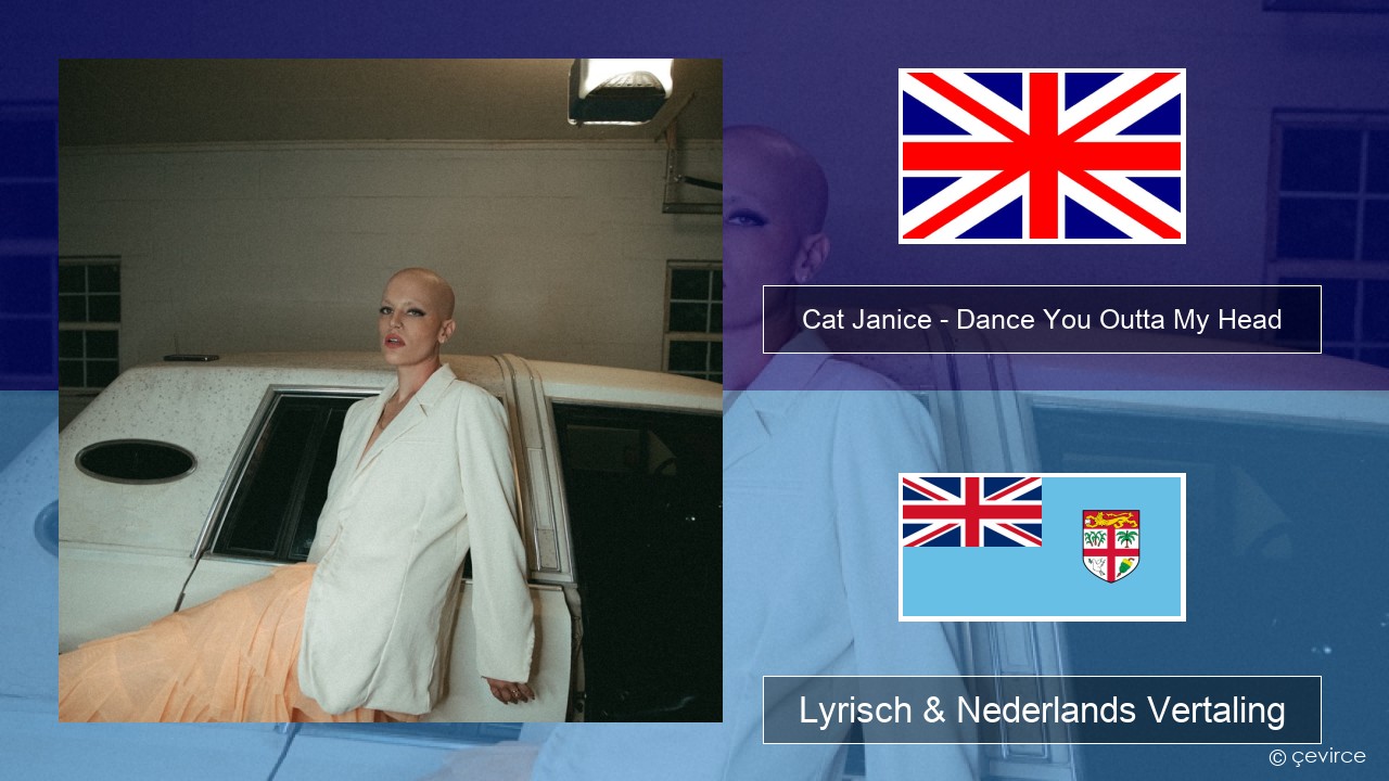 Cat Janice – Dance You Outta My Head Engels Lyrisch & Nederlands Vertaling
