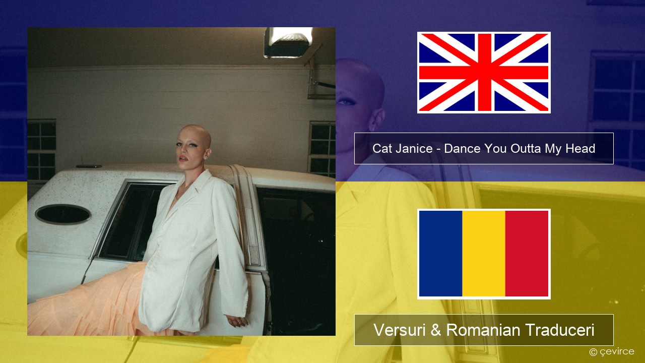 Cat Janice – Dance You Outta My Head Română Versuri & Romanian Traduceri