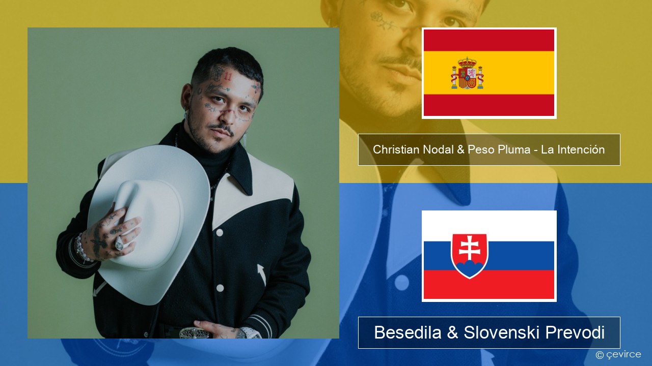 Christian Nodal & Peso Pluma – La Intención Španščina Besedila & Slovenski Prevodi