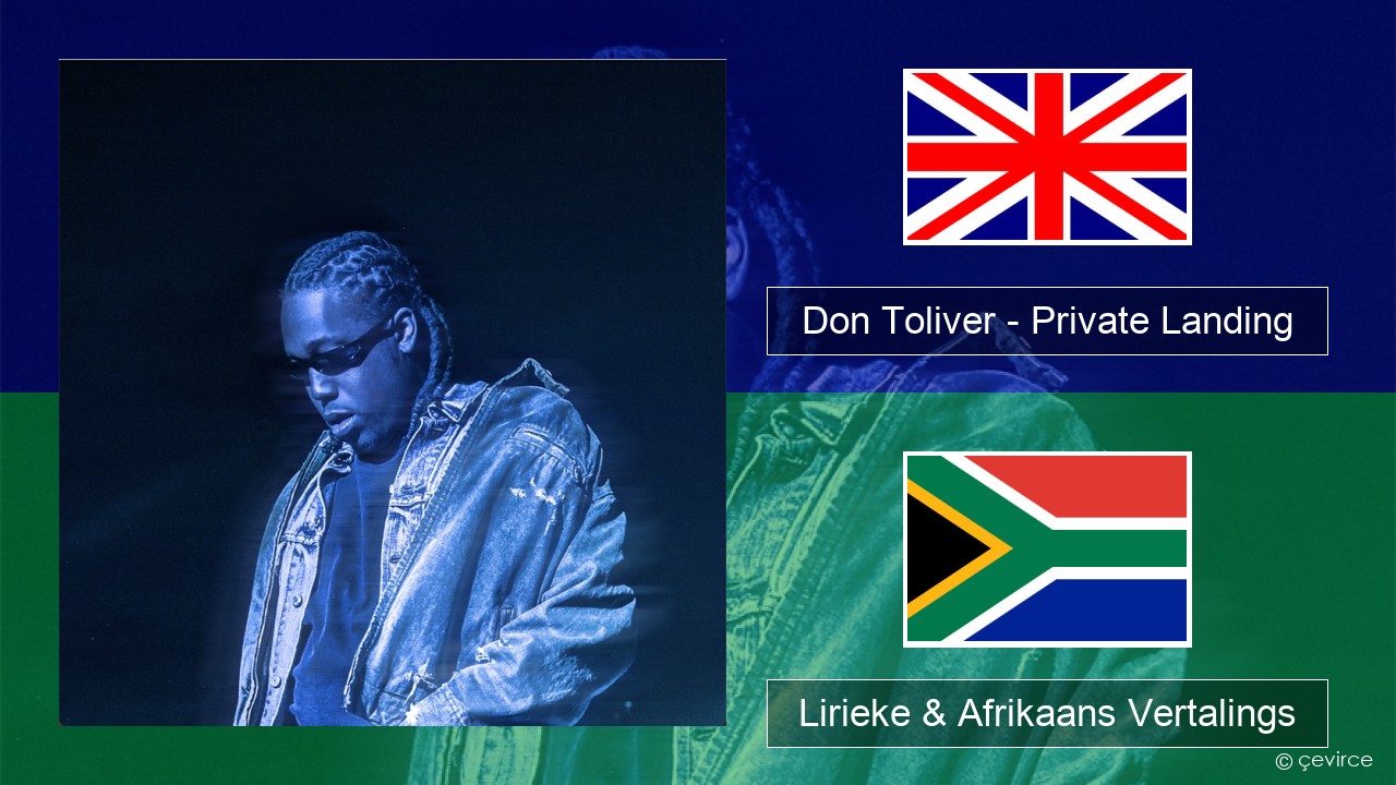 Don Toliver – Private Landing (feat. Justin Bieber & Future) Engels Lirieke & Afrikaans Vertalings
