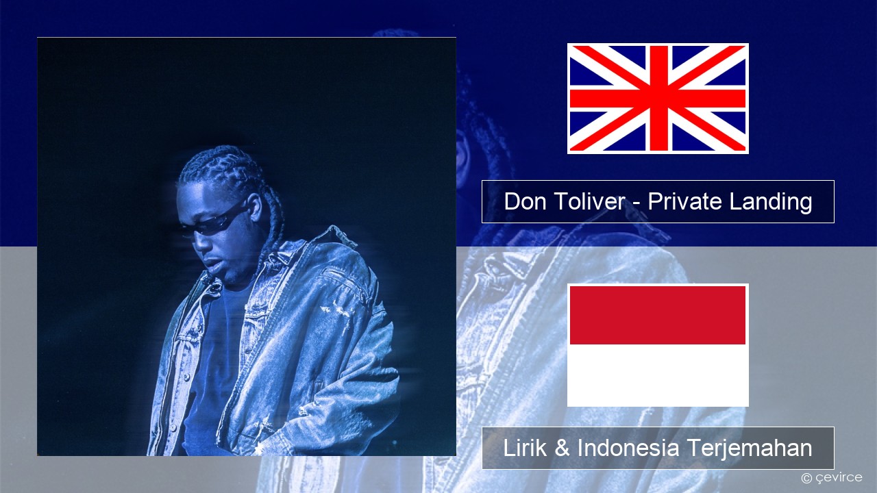 Don Toliver – Private Landing (feat. Justin Bieber & Future) Bahasa Indonesia Lirik & Indonesia Terjemahan