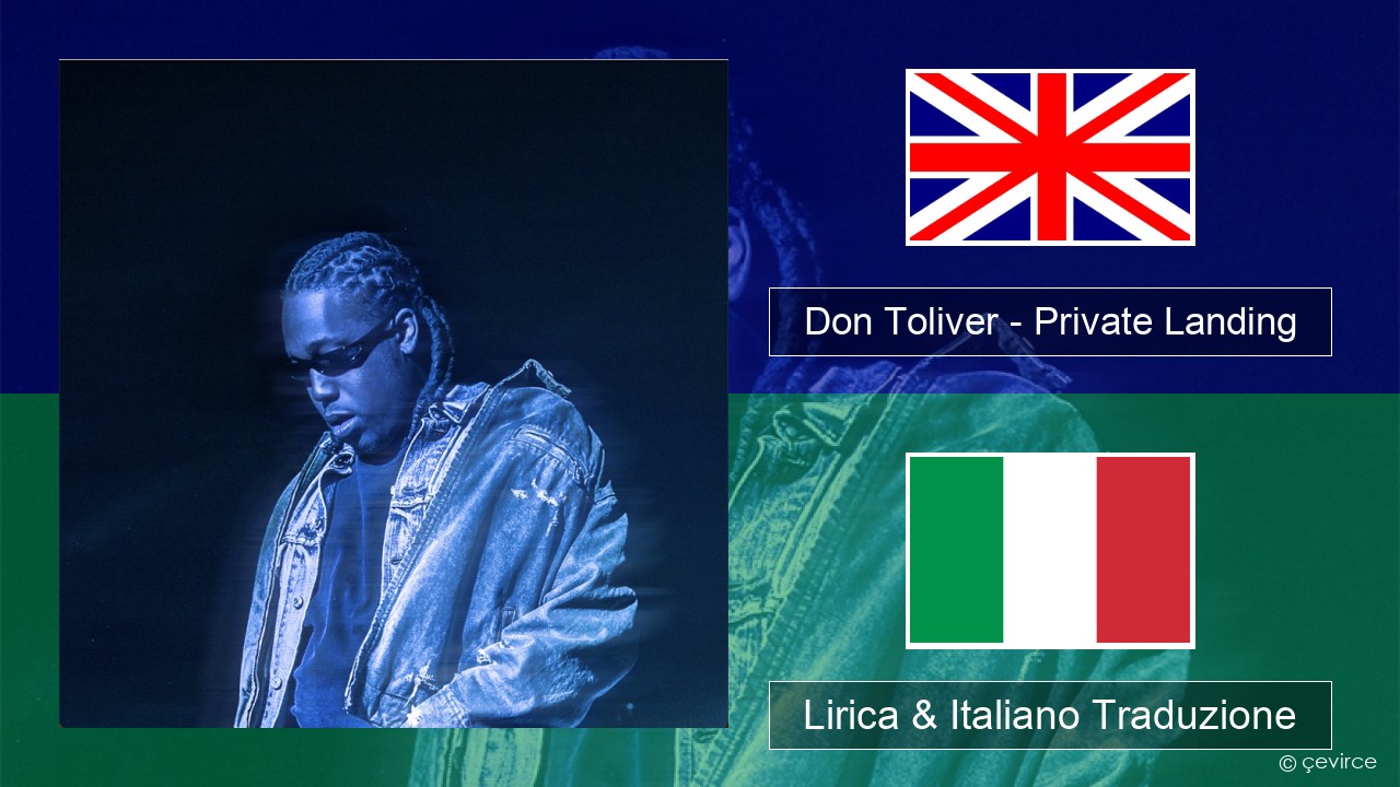 Don Toliver – Private Landing (feat. Justin Bieber & Future) Inglese Lirica & Italiano Traduzione