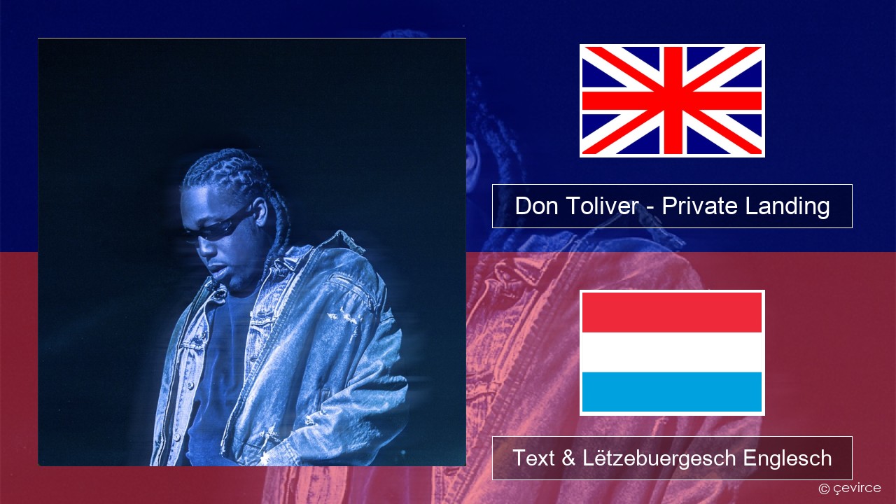 Don Toliver – Private Landing (feat. Justin Bieber & Future) Englisch Text & Lëtzebuergesch Englesch